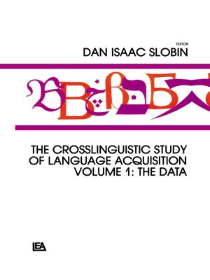 cover image of The Crosslinguistic Study of Language Acquisition